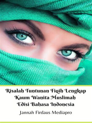 cover image of Risalah Tuntunan Fiqih Lengkap Kaum Wanita Muslimah Edisi Bahasa Indonesia
